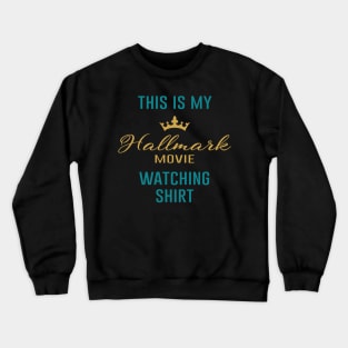 Hallmark Movie Shirt Crewneck Sweatshirt